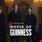 مسلسل «House of Guinness».. الأبطال وموعد العرض على نتفليكس